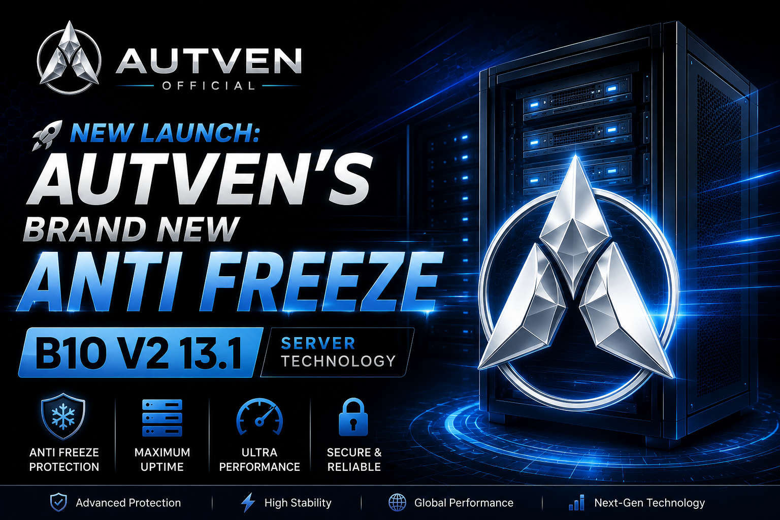 New Launch: Autven’s Brand New Anti Freeze B10 V2 13.1 server Technology